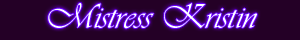 Profile of BDSM Dominatrix Mistress Mistress Kristin