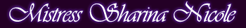 Dominatrix Mistress Sharina Nicole