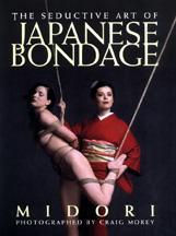 The Seductive Art of Japanese Rope Bondage book by Midori