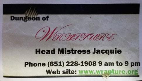 Mistress Jacquie's Dungeon of Wrapture in Saint Paul, Minnesota business card 1